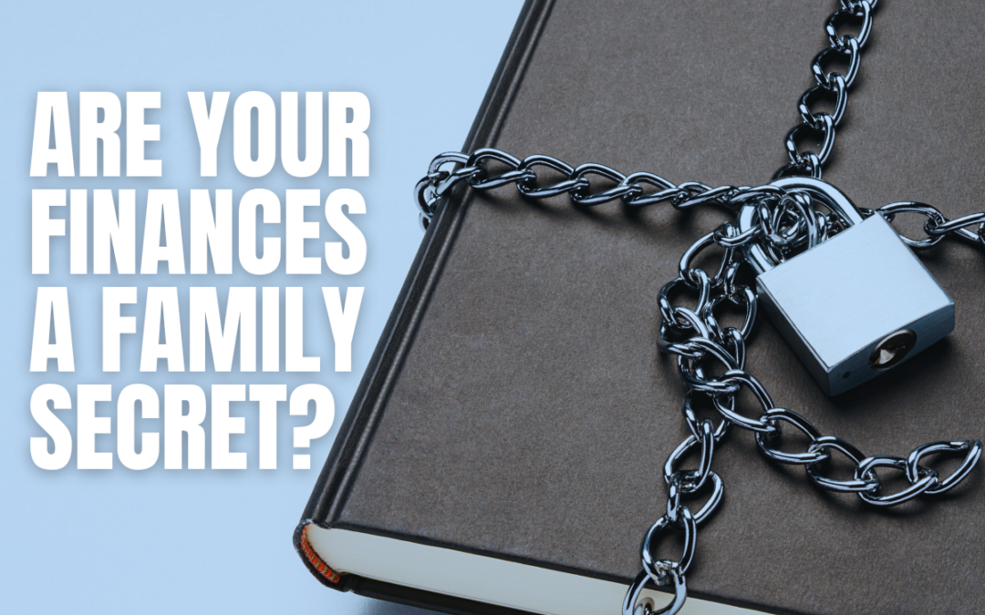 Are Your Finances A Family Secret?